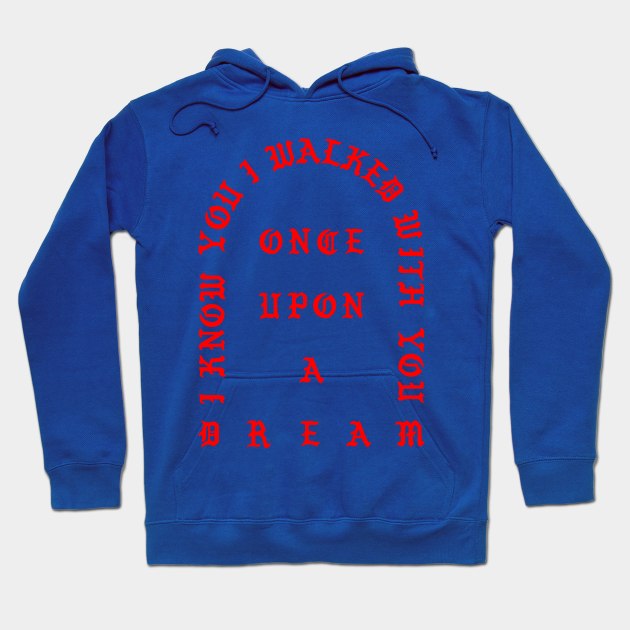 Once Upon A Dream Hoodie by parkhopperapparel